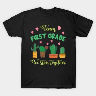 Team First Grade Cactus Students School We Stick Together T-Shirt